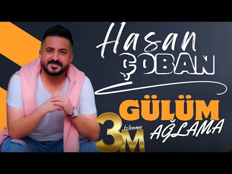 Hasan Çoban - Gülüm Ağlama -  Potpori