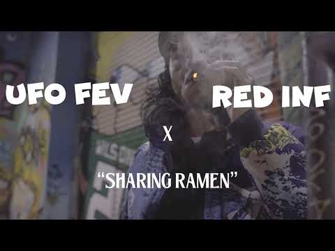 UFO Fev x Red Inf - Sharing Ramen (Prod by Vanderslice)