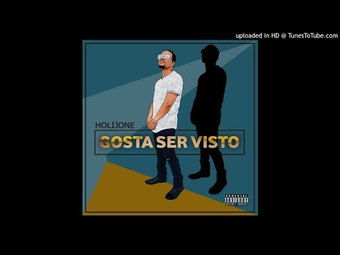 Holijone - Ser Visto (Áudio) 2019