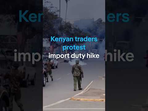 Kenyan traders protest import duty hike | DW News