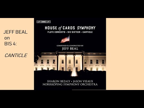 Jeff Beal on BIS 4: Canticle