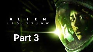 Alien: Isolation - Part 3