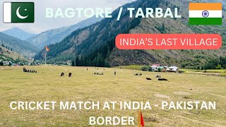 Bagtore / Tarbal | India's Last Village | Gurez Valley | Pakistan Border | Cricket Match| Must Visit
