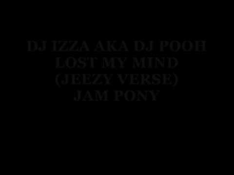 DJ IZZA, LOST MY MIND,JEEZY VERSE,JAM PONY 2010.