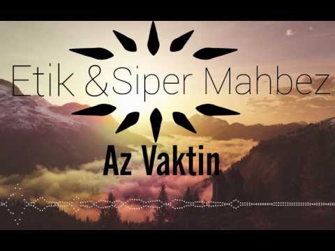 Etik&Siper Mahbez-Az Vaktin