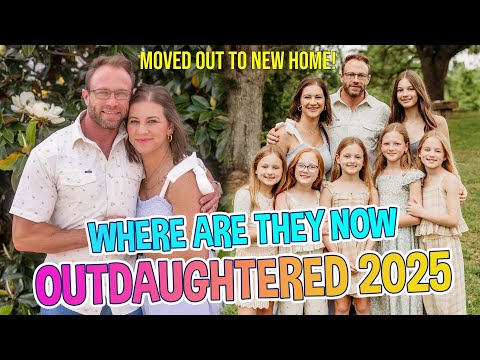 OutDaughtered 2025 Update: Busby Family Shocks Fans with Major Life Changes! MOVED OUT to New Home!
