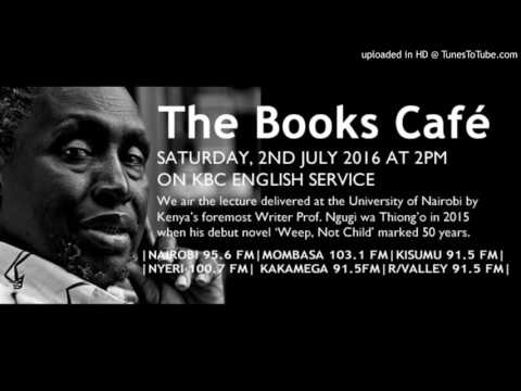 THE BOOKS CAFÉ - PROF NGUGI WA THIONG'O LECTURE AT UON