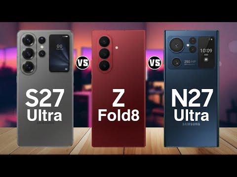 Samsung S27 Ultra vs Galaxy Z Fold8 vs Note 27 Ultra – Ultimate Comparison