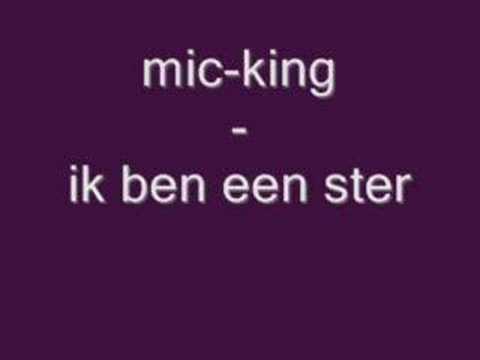 Mic-king ik ben een ster