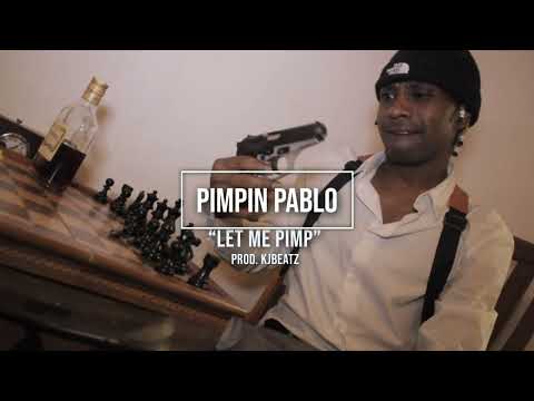 Pimpin Pablo - Let Me Pimp #NashMade [PIMP SUICIDE]
