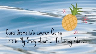 Living Abroad: Casa Bromelia's founder Lauren Quinn's Story