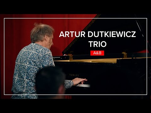 Artur Dutkiewicz Trio - A&B