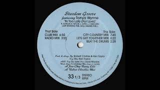 It's Too Late (For Love) (Club Mix) - Stardom Groove Featuring Tonya Wynne