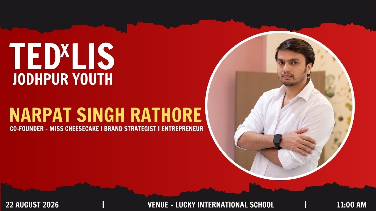 From Here to Everywhere | Narpat Singh Rathore | TEDxLIS Jodhpur Youth