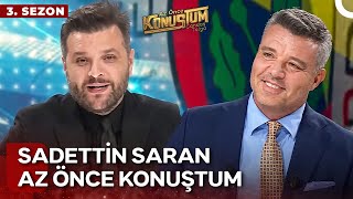 Sadettin Saran | Candaş Tolga Işık ile Az Önce Konuştum | 23 Nisan 2024