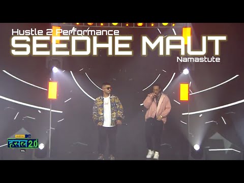 Seedhe Maut - Namastute || Hustle 2 Performance
