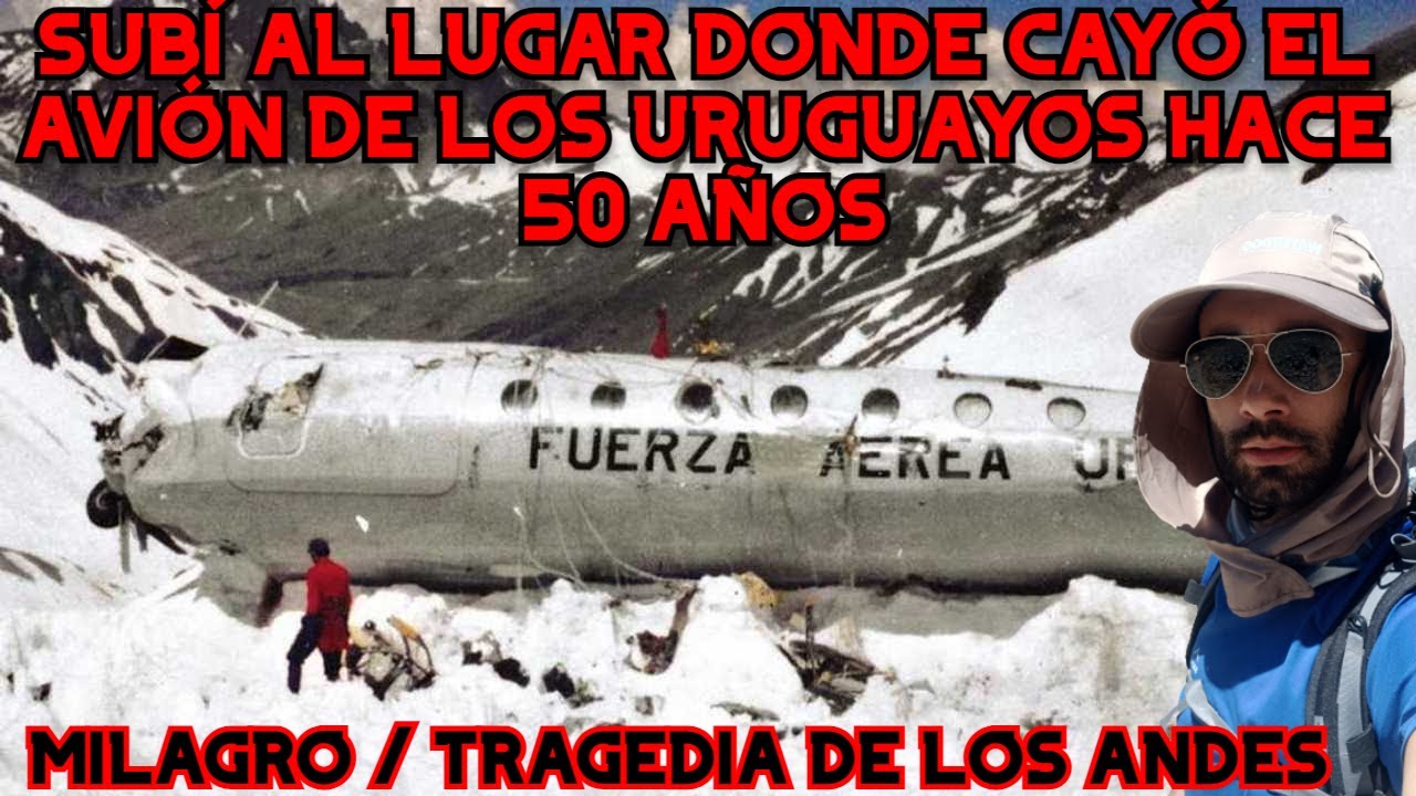 Subí al sitio donde ocurrió el MILAGRO DE LOS ANDES hace 50 años -Trekking al avión de los Uruguayos