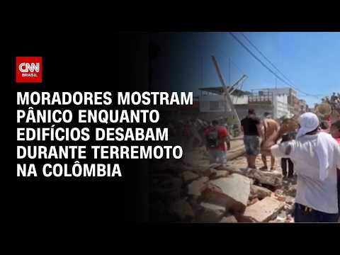 Veja vídeos gravados por moradores de áreas afetadas por terremoto na Colômbia | CNN BRASIL