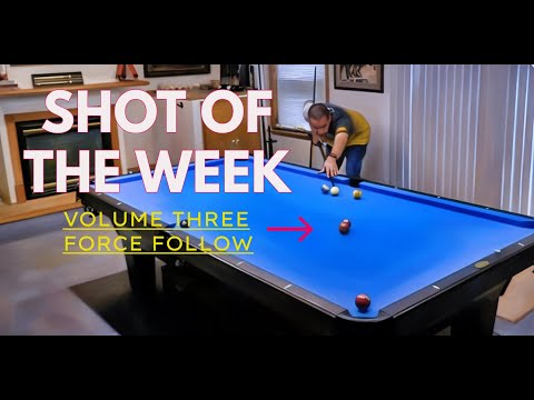 SHOT OF THE WEEK VOL. 3 Force Follow - (Free Pool Lessons)