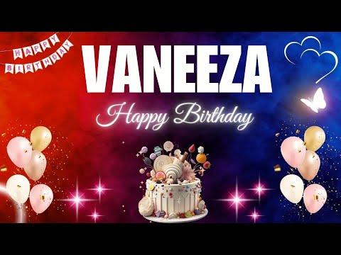 VANEEZA Happy Birthday Song | VANEEZA Name Meaning🎂🎈 #birthday #happybirthdaysong #vaneeza