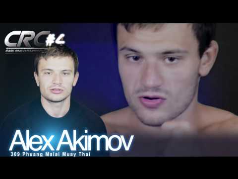 CRC#4 - Fight Announcement  Alex Akimov (309 Phuang Malai Muay Thai)