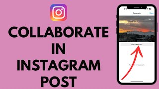 How to Collaborate on Instagram 2024 (EASY!) |  Collaboration Post on Instagram