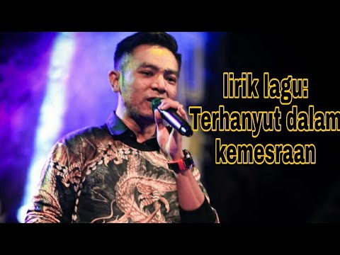 Lirik lagu TERHANYUT DALAM KEMESRAAN (GERRY MAHESA NEW PALLAPA)