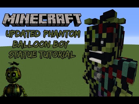 Minecraft Tutorial RE-DO: Phantom Balloon Boy Statue w/Alternate colors (Five Nights at Freddy's 3)