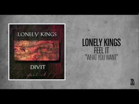 Lonely Kings - What You Want