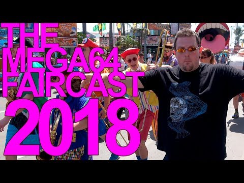 MEGA64 PODCAST 489 - FAIRCAST 2018!!!!!!!!!