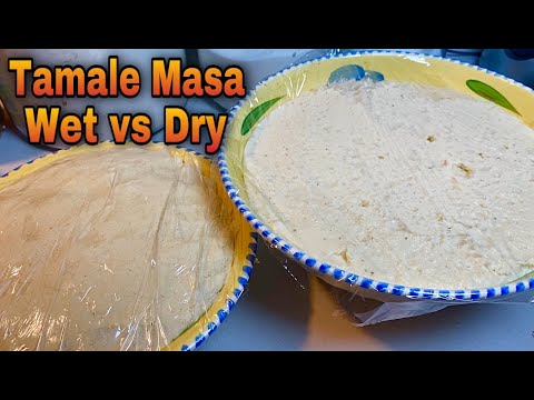 Tamale Masa • Wet vs Dry • Maseca vs Fresh