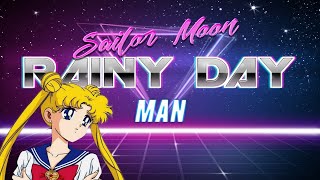 【﻿Ｓａｉｌｏｒ　ｍｏｏｎ】 Ｒａｉｎｙ░Ｄａｙ░Ｍａｎ　（凹ホ誕）