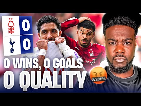 0 WINS & 0 GOALS IS AN ABSOLUTE DISGRACE 😡 Nottingham Forest 0-0 Tottenham EXPRESSIONS RANT