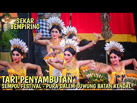 Tari Penyambutan Sekar Jempiring - SEMPOL FESTIVAL Pura Dalem Suwung Batan Kendal