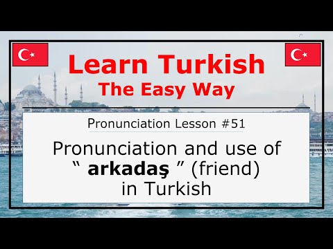 Pronunciation of Arkadaş (Friend) in Turkish (Pronunciation Lesson 51)