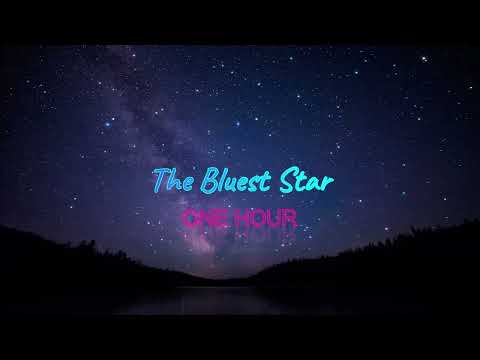 The Bluest Star One Hour - Relaxing Music One Hour