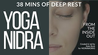 Yoga Nidra - From The Inside Out | 38 Mins - Deep Rest