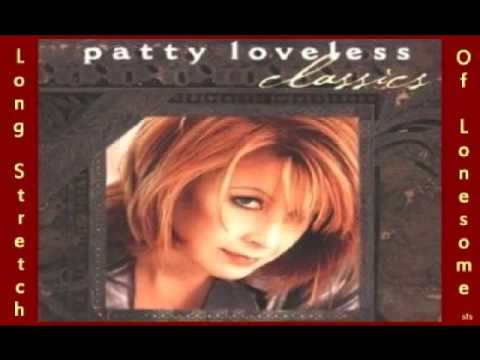 Long Stretch Of Lonesome - Patty Loveless