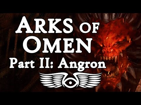 Arks of Omen Part II: Angron, Daemon Primarch (Warhammer 40,000 Lore)