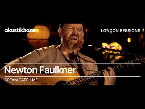 Newton Faulkner  - Dream Catch Me / Live at @Akustikhane London Sessions