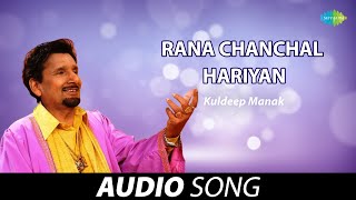 Download lagu Rana Chanchal Hariyan | Kuldeep Manak | Old Punjabi Songs | Punjabi Songs 2022 mp3