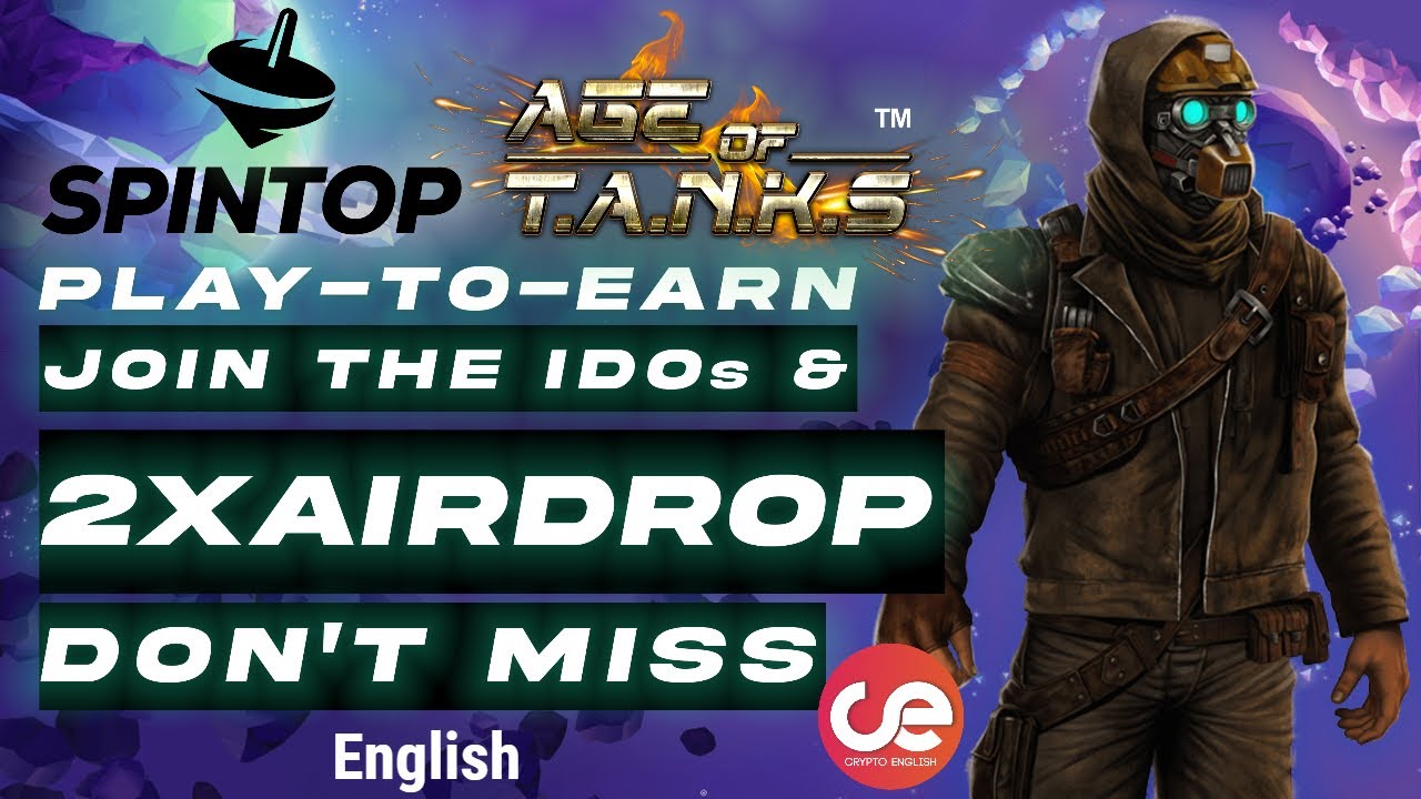 Spintop & Age of Tanks Full Project Review & Details on 2 Airdrops - English