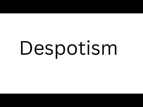 How to Pronounce Despotism Correctly?