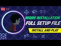 Inside full setup step by step in detail 💥🔥😃, INSIDE game ka full file setup ka pura process