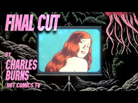 Final Cut by Charles Burns