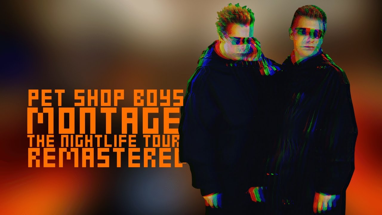 Pet Shop Boys - Montage (HD Remaster) [Part 1]
