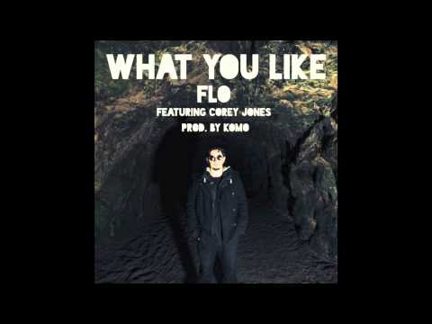 Flo - What You Like ft. Corey Jones (Prod. Komo)