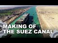 Extreme Constructions The Suez Canal A Major Civil Project