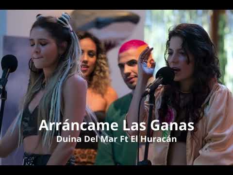 Arráncame Las Ganas Duina Del Mar Ft El Hurácan