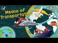 Means Of Transportation For Kids Ground Water And Air Trasportation Educational Video For Kids